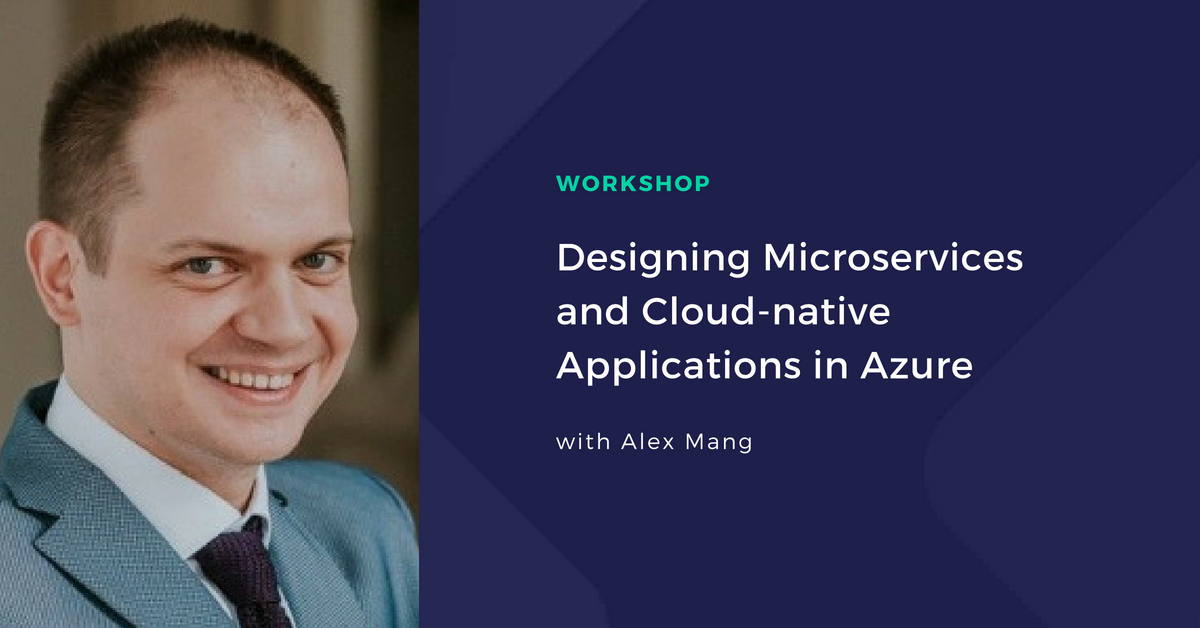 Designing Microservices and Cloud-native Applications in Azure