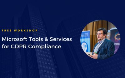 New Free Workshop in Cluj-Napoca: Microsoft Tools & Services for GDPR Compliance