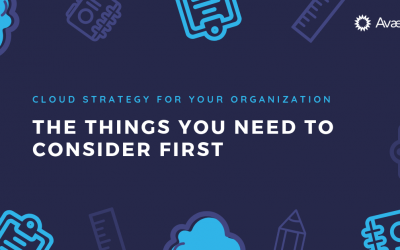 Cloud Strategy for Your Organization: Things You Need to Consider First