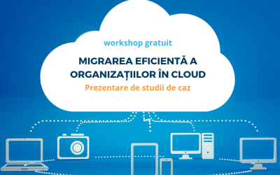 Workshop gratuit: Migrarea eficientă a organizațiilor în Cloud. Prezentare de studii de caz Avaelgo